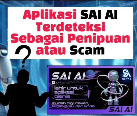 Fix Sebentar Lagi Aplikasi SAI AI Scam! Ini Dia indikasi yang mencurigakannya