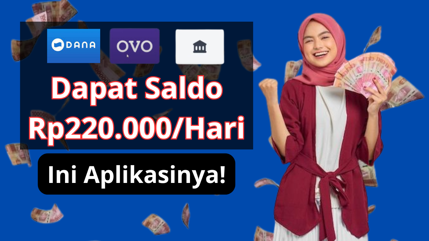 Coba Cara Cepat Dapat Saldo Rp220.000 Gratis Perhari