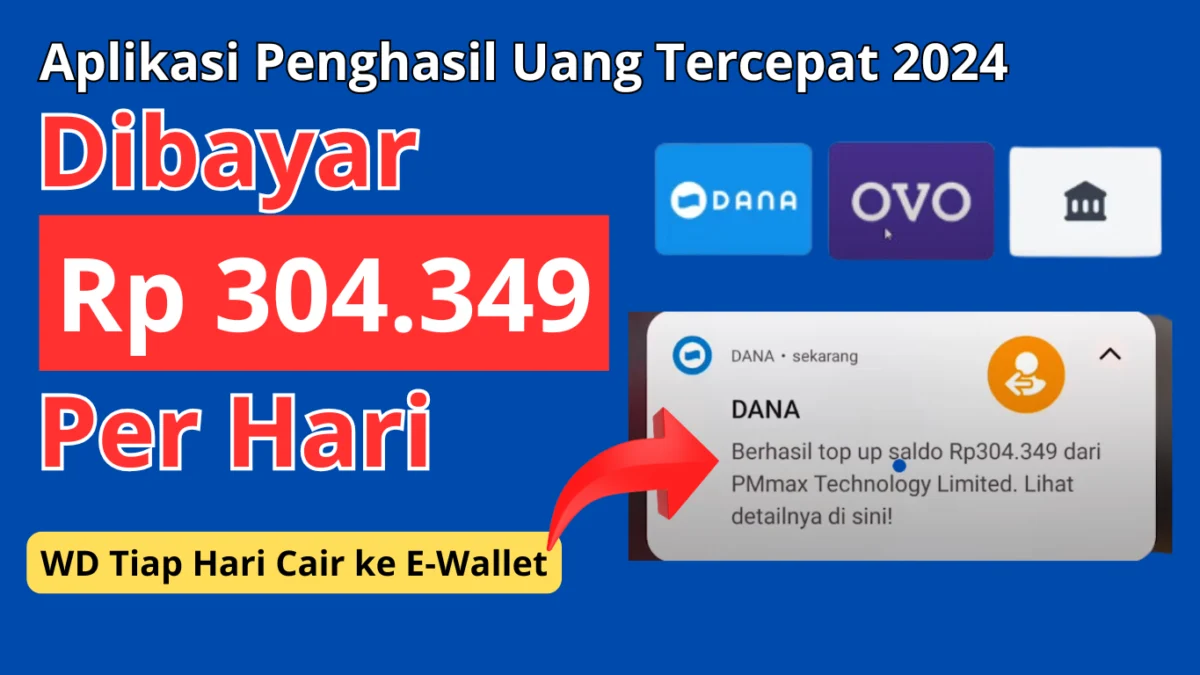 3 Trik Cepat Dapat Rp 304.349 di Aplikasi Penghasil Uang Terbaik 2024