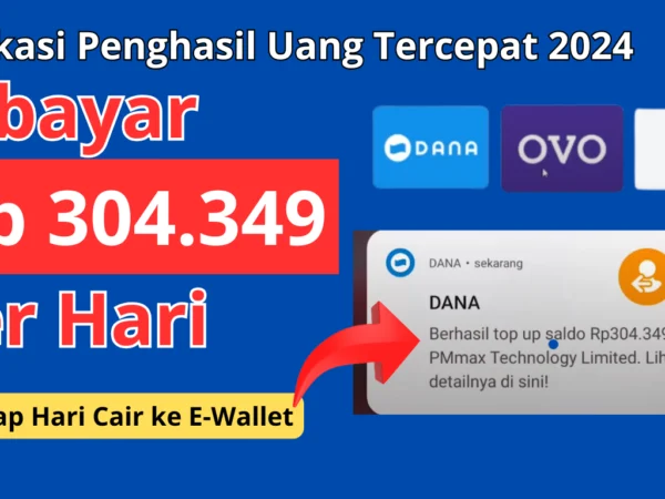 3 Trik Cepat Dapat Rp 304.349 di Aplikasi Penghasil Uang Terbaik 2024