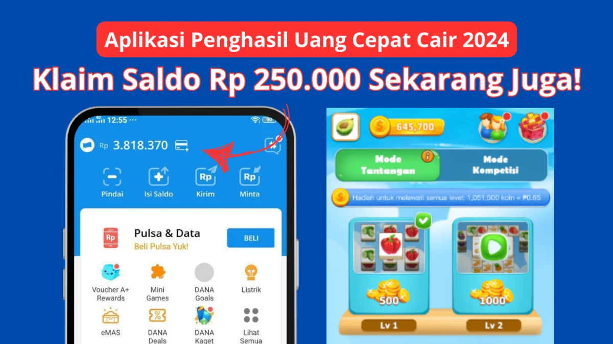 Saldo Rp 250.000 Menunggumu! Ini Dia Aplikasi Penghasil Uang Cepat Cair 2024