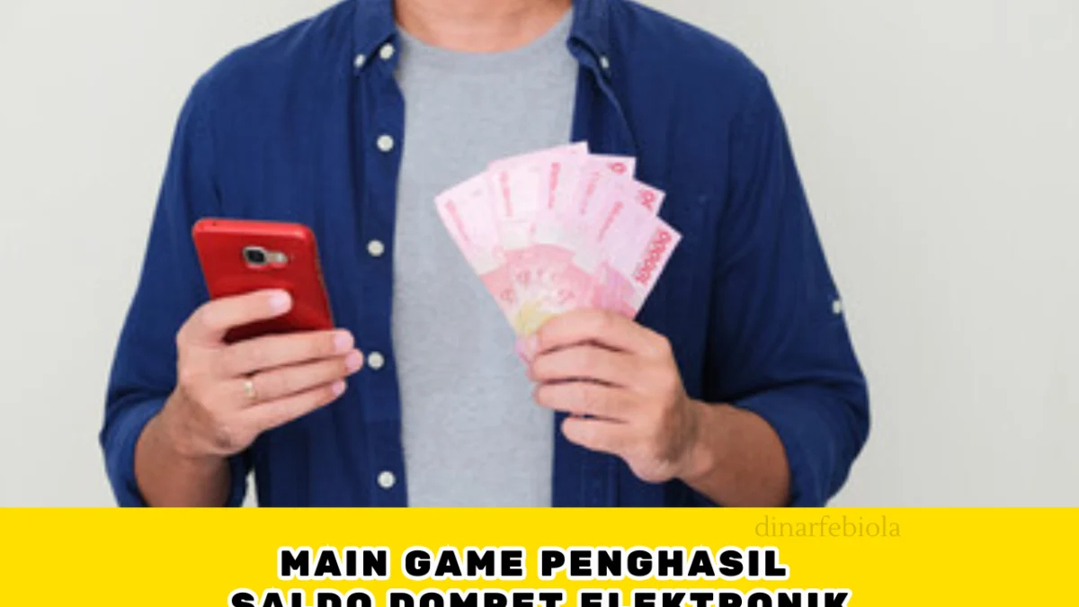 Game Penghasil Saldo Dompet Elektronik Gratis Hingga Rp 350.000 Tanpa Modal