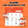 LINK THR Shopeepay Gratis Hari Ini, Klaim Saldo Didalamnya Sebelum Kehabisan!