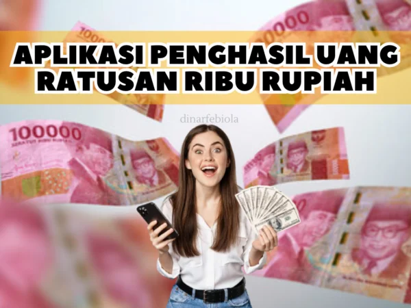 4 Aplikasi Penghasil Uang Ratusan Ribu yang Bisa Main di HP dengan Mudah