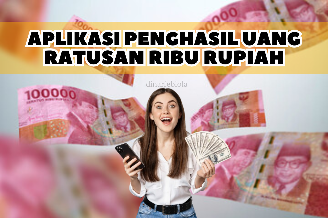 4 Aplikasi Penghasil Uang Ratusan Ribu yang Bisa Main di HP dengan Mudah