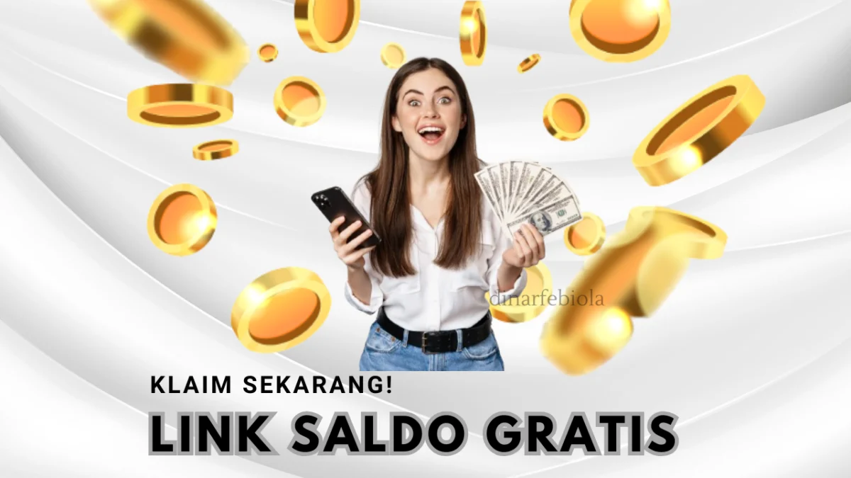 LINK Saldo Gratis Rp 200.000 Bisa Langsung di Klaim Hari Ini Juga!