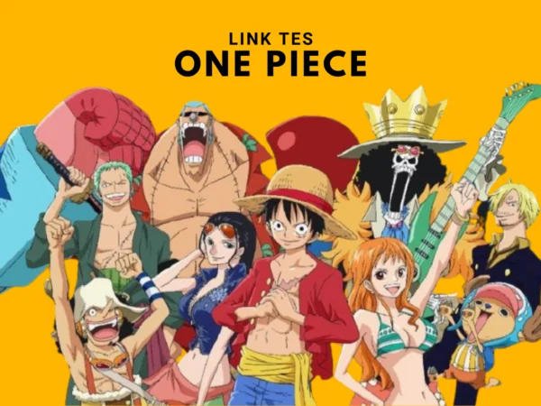 LINK Tes ONE PIECE, Ketahui Karakter Kamu Di Serial Tersebut!