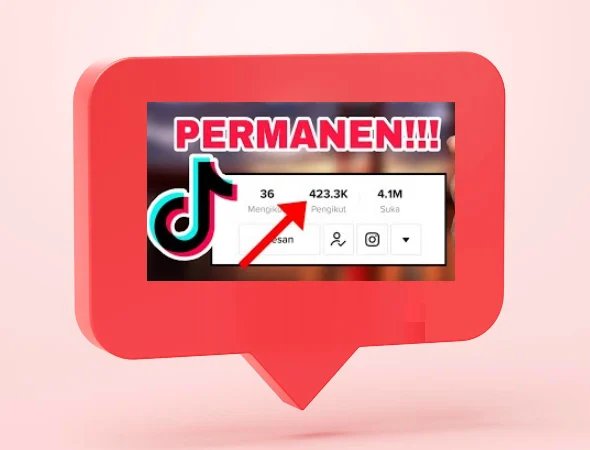 Cara Menambah Followers TikTok Gratis Permanen, Ini Rahasia Paling Cepat di 2024