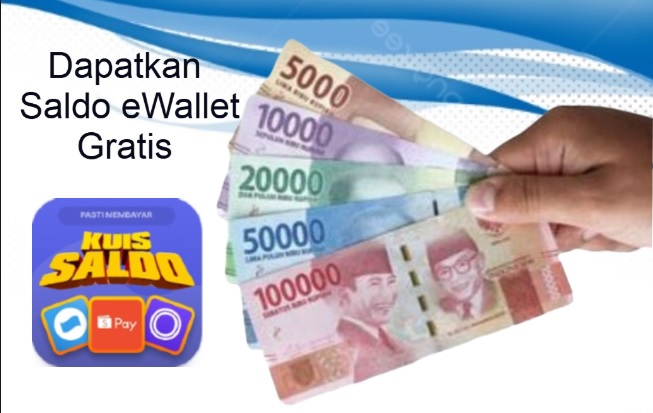 Saldo eWallet Gratis dari aplikasi pengahsil uang.