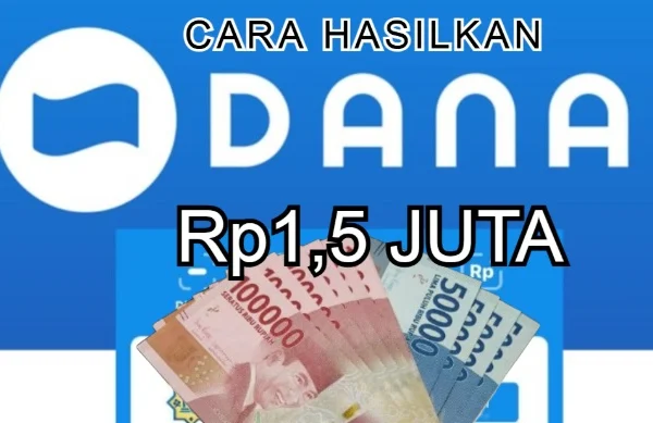 Hasilkan Saldo DANA Gratis Rp1,5 Juta dari aplkasi ini.