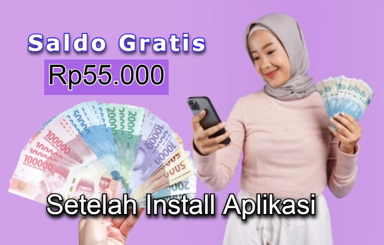 Dapat Saldo Gratis setelah install aplikasi.