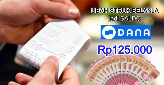 Cara mengubah struk belanja jadi Saldo DANA gratis.