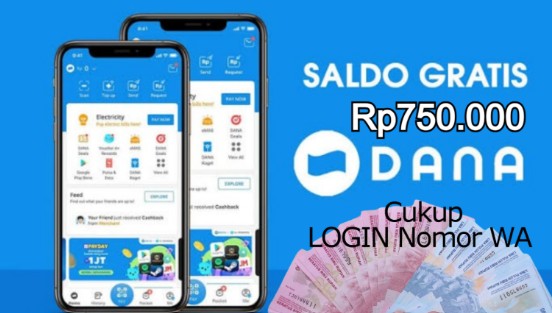 Saldo DANA gratis cukup Login pakai Nomor WA.