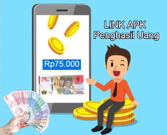 Link Apk Penghasil uang yang bisa mendapat Rp75.000