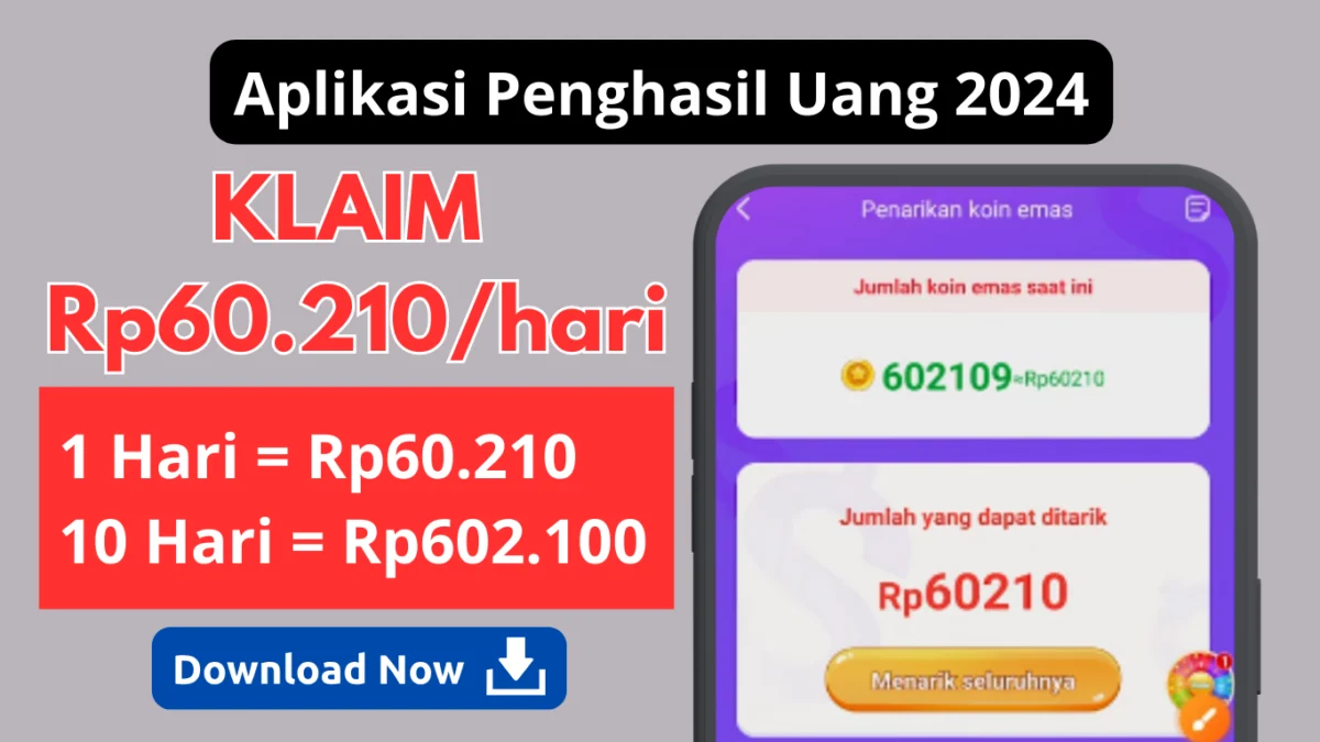 TRIK Hasilkan Saldo Rp60.210/Hari di Aplikasi Penghasil Uang 2024