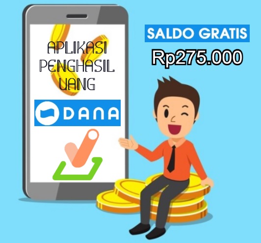 Saldo DANA gratis dari aplikasi penghasil uang.