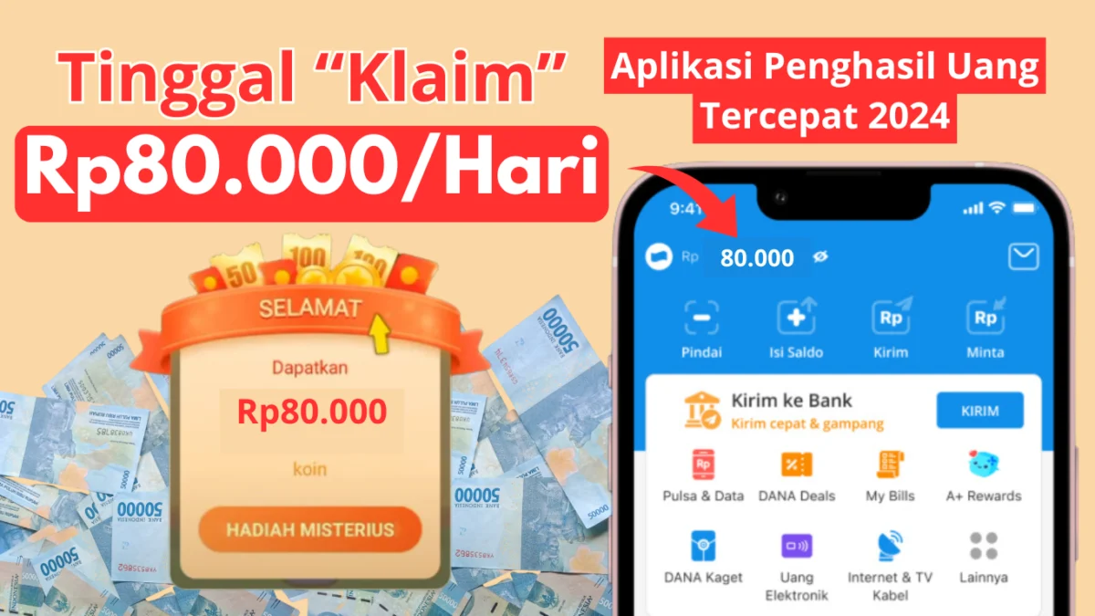 Tinggal KLAIM Saldo Rp80.000/Hari dari Aplikasi Penghasil Uang Tercepat 2024