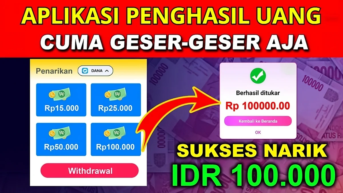 Aplikasi Penghasil Uang Membayar Rp100.000 Hanya Geser-geser Layar HP