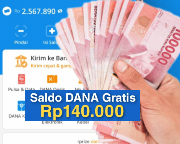 Saldo DANA Gratis Rp140.000 Langsung Masuk Dompet Elektronik