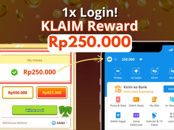 1x Login AMBIL Saldo DANA Rp250.000 Gratis Langsung Cair!