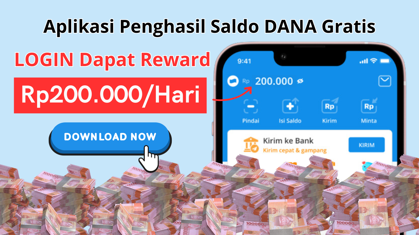 Hanya LOGIN untuk Reward Saldo Rp200.000/Hari Gratis ke Ewallet DANA