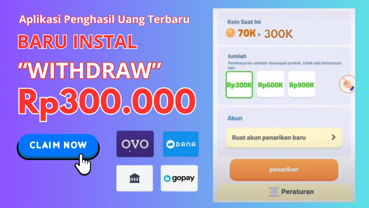 DAFTAR 1x Langsung 'WITHDRAW' Saldo Rp300 Ribu di Aplikasi Penghasil Uang Terbaru 2024