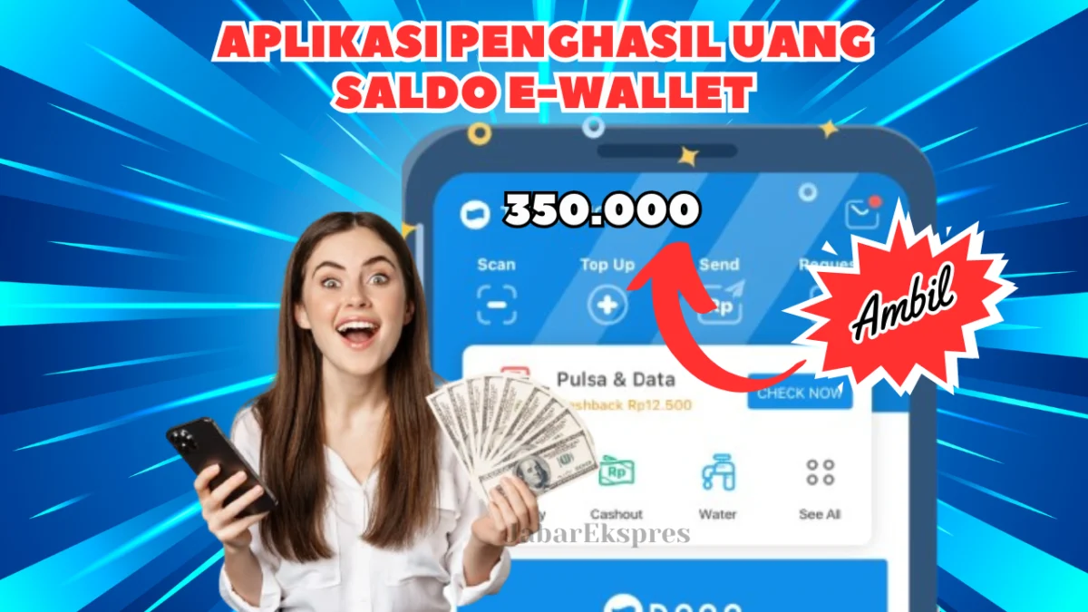 Saldo E-Wallet Rp350.000 Cepat Cair Ke Rekening Pengguna Aplikasi Penghasil Uang Ini