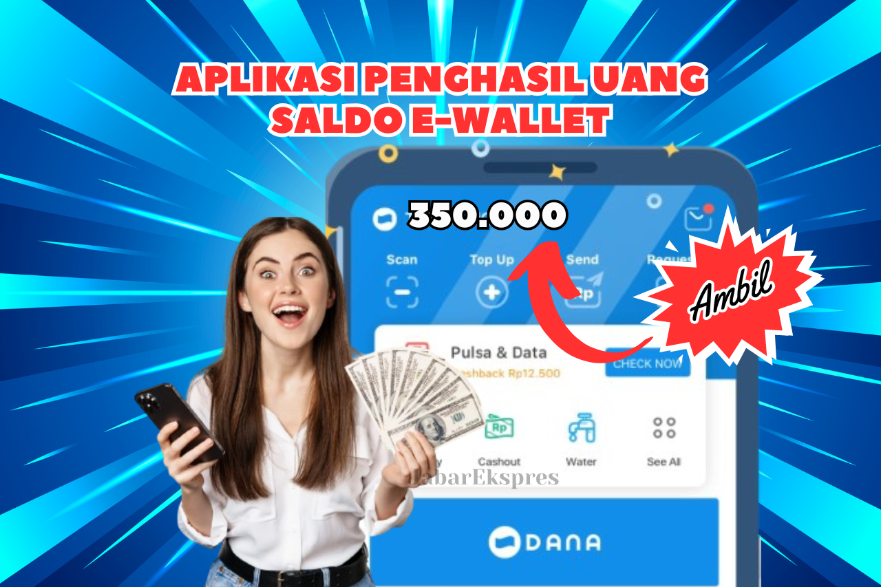 Saldo E-Wallet Rp350.000 Cepat Cair Ke Rekening Pengguna Aplikasi Penghasil Uang Ini