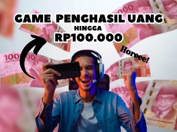 Cara TOP Dapat Saldo Rp100.000 Sehari Via Game Penghasil Uang