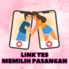 LINK Tes Online Cara Memilih Pasangan Untuk Awali Tahun yang Baru