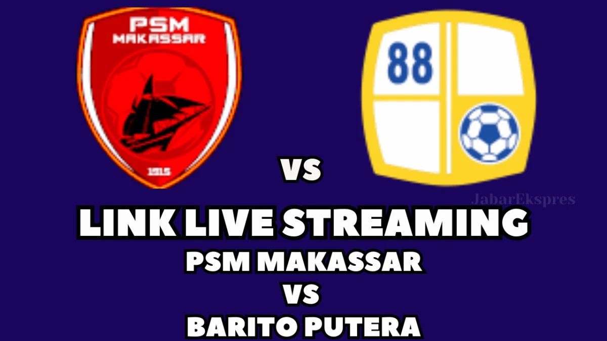 LINK Live Streaming PSM Makassar vs Barito Putera di BRI Liga 1 Pekan Ke-16, Catat Waktunya!