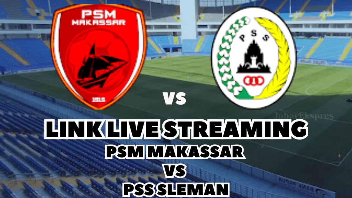 LINK Live Streaming PSM Makassar vs PSS Sleman di Liga BRI 2024/2025 Pekan Ke-14, Hari Ini