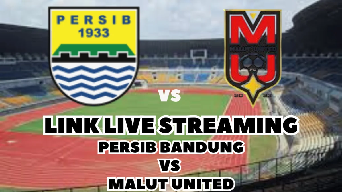 LINK Live Streaming Persib Bandung vs Malut United Hari Ini di BRI Liga 1 2024/2025 Pekan Ke-14