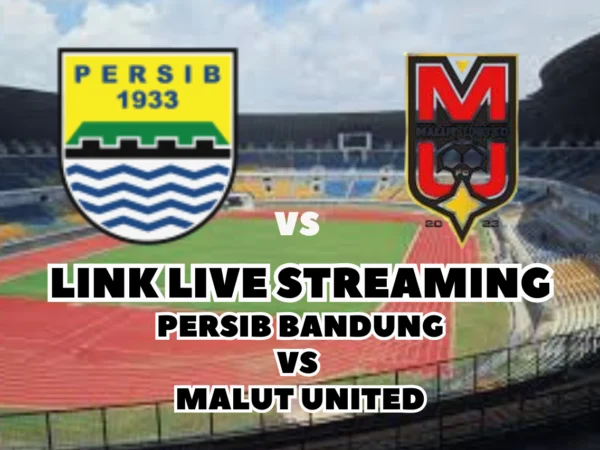 LINK Live Streaming Persib Bandung vs Malut United Hari Ini di BRI Liga 1 2024/2025 Pekan Ke-14