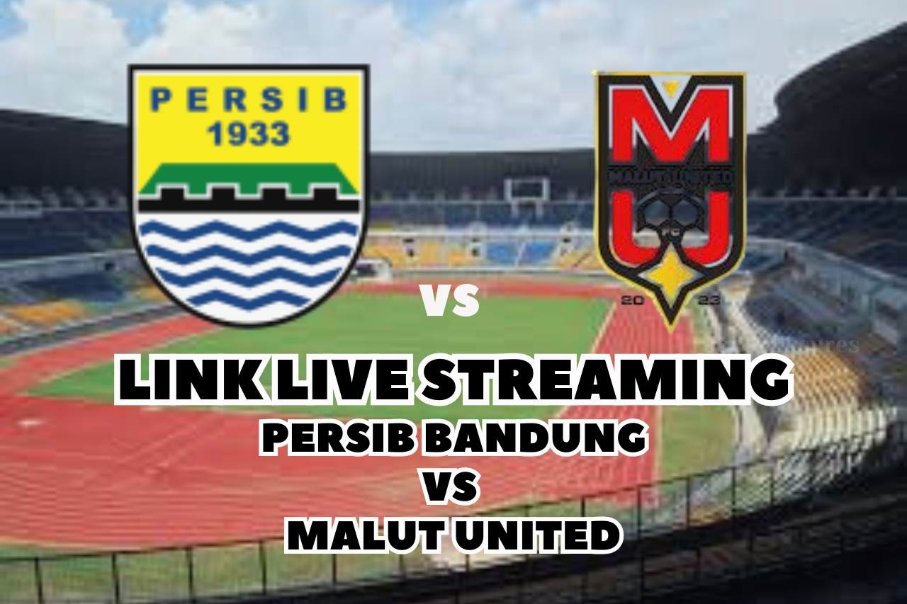 LINK Live Streaming Persib Bandung vs Malut United Hari Ini di BRI Liga 1 2024/2025 Pekan Ke-14