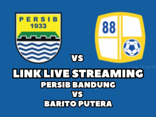 LINK Live Streaming Persib Bandung vs Barito Putera, Hari Ini di BRI Liga 1 2024/2025