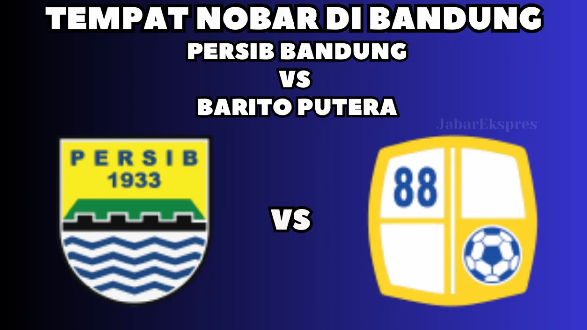 15+ Tempat Nobar Persib Bandung VS Barito Putera di Bandung, Hari Ini!