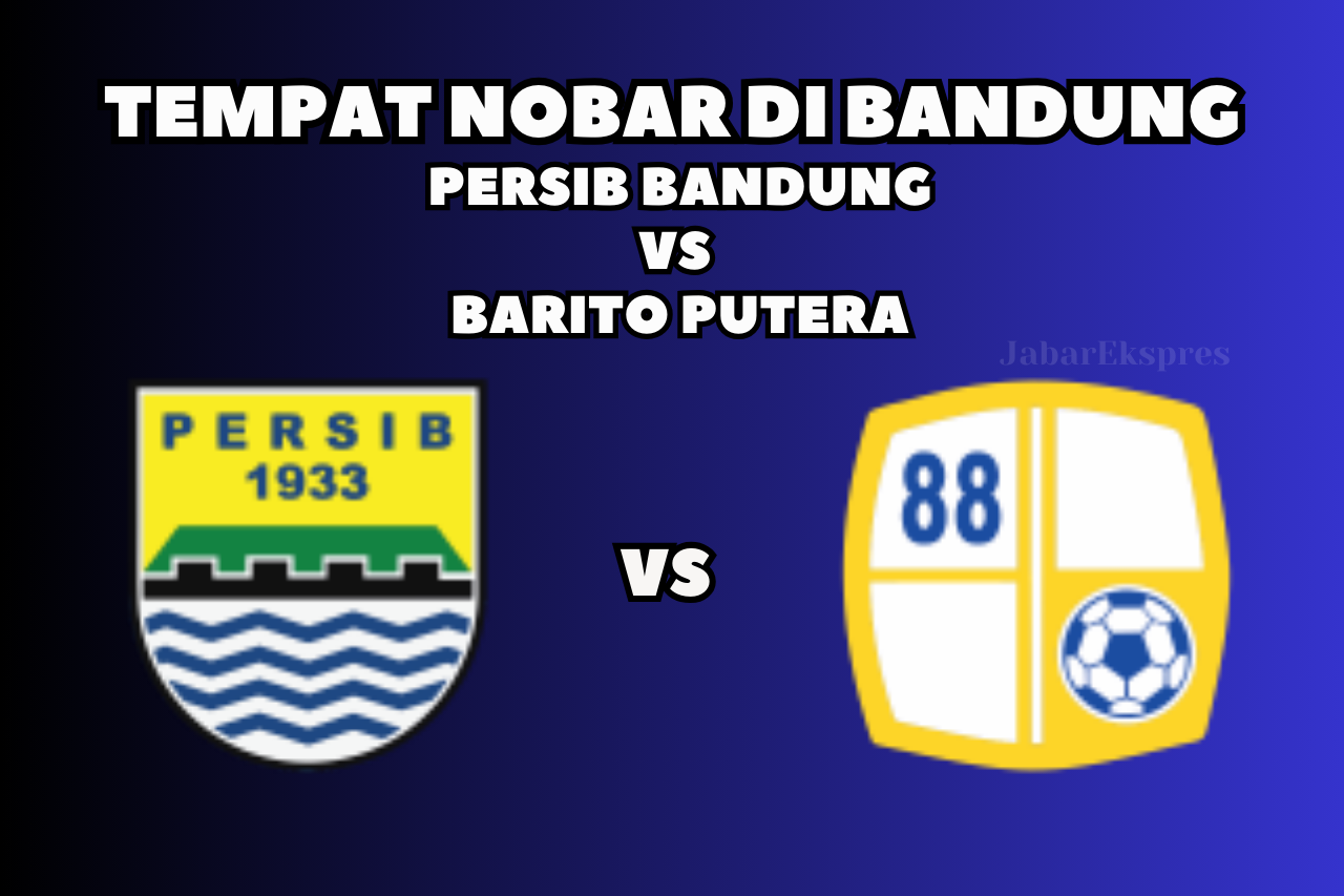 15+ Tempat Nobar Persib Bandung VS Barito Putera di Bandung, Hari Ini!