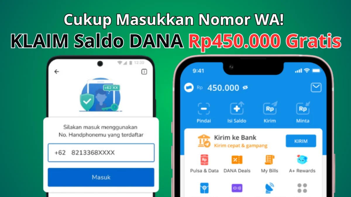 Cukup Masukkan Nomor WA Terima Reward Saldo DANA Rp450.000 Gratis Langsung Cair