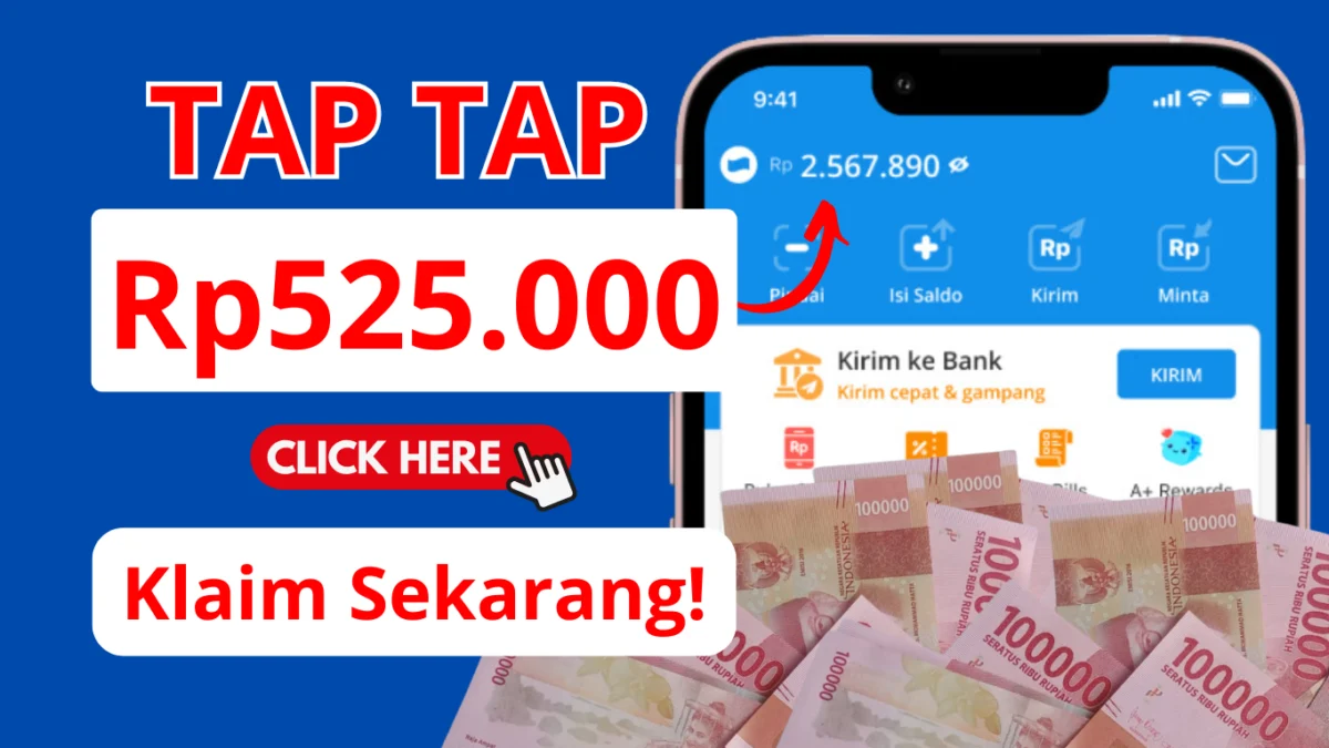 TAP-TAP Cair Saldo hingga Rp525.000 Gratis Langsung ke Dompet DANA