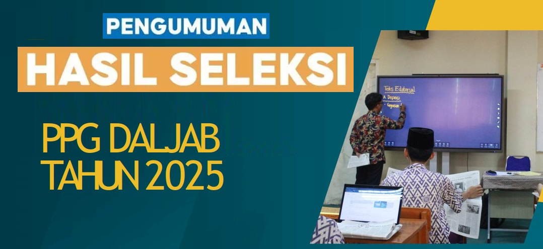 Pengumuman Seleksi Administrasi PPG Daljab 2025 Segera Dirilis