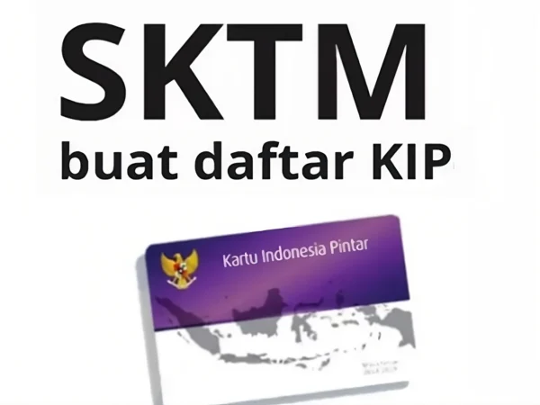 Cara Membuat SKTM untuk Syarat Pendaftaran KIP Kuliah 2025