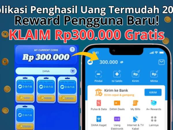 Ambil REWARD Saldo Rp300.000 Lewat Aplikasi Penghasil Uang Termudah 2025