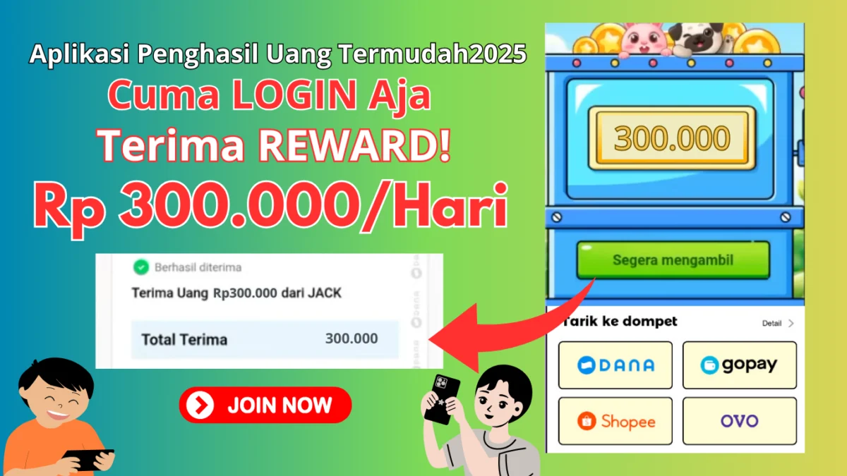 Cukup LOGIN Hasilkan Saldo Rp 300.000 per Hari Melalui Aplikasi Penghasil Uang 2025