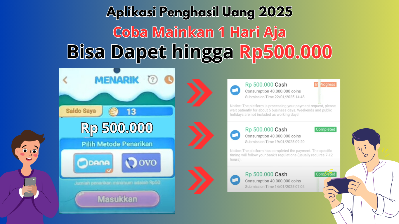 Cobain Dulu 1 Hari Bisa Dapet Saldo hingga Rp500.000 dari Aplikasi Penghasil Uang Terbaru 2025