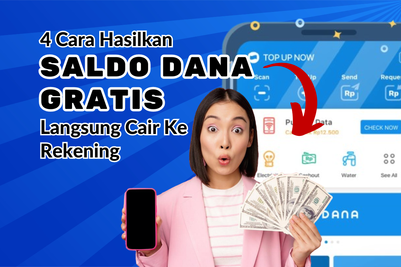 4 Cara Hasilkan Saldo DANA Gratis Langsung Cair Hingga Rp250.000 Hitungan Detik