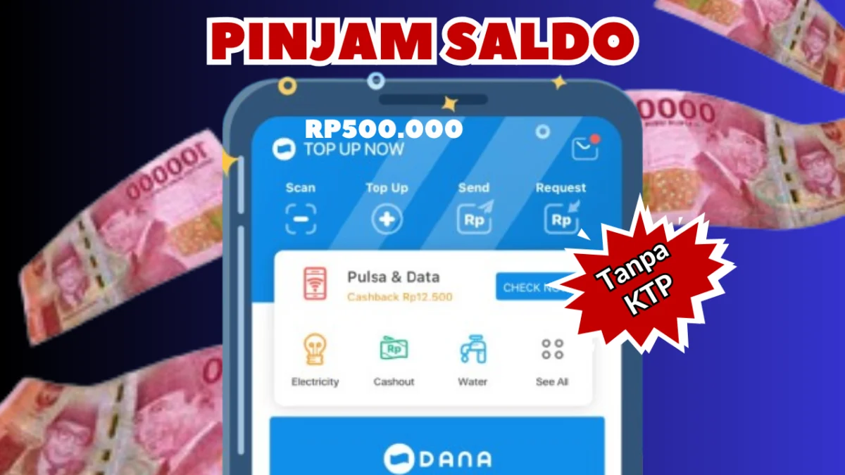 Cair Pinjam Saldo Rp500.000 Ke Rekening Tanpa Syarat KTP, Berikut Langkanya