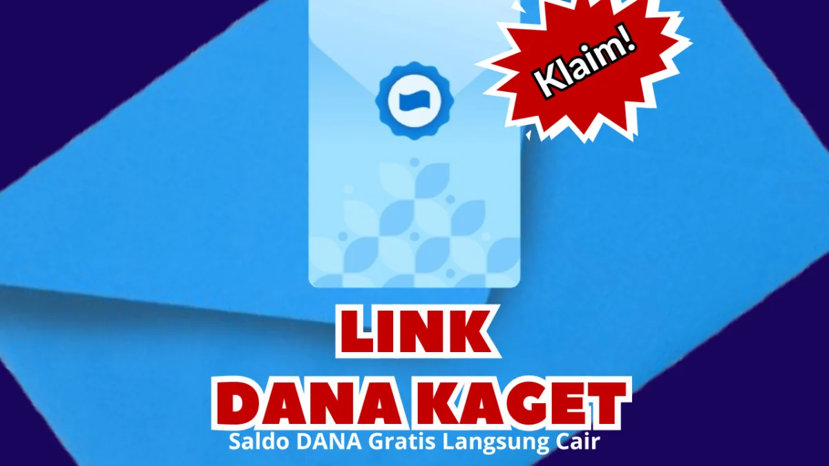 Buka Amplop DANA Kaget Hari Ini, Klaim Saldo Gratis Hingga Rp280.000 Didalamnya!