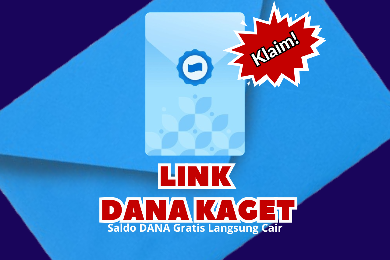 Buka Amplop DANA Kaget Hari Ini, Klaim Saldo Gratis Hingga Rp280.000 Didalamnya!