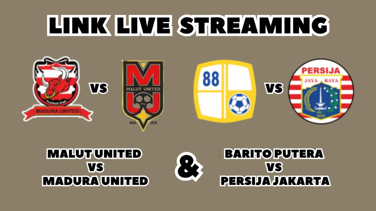 LINK Live Streaming Malut United vs Madura United & Barito Putera vs Persija Jakarta Hari Ini, Pekan Ke-18 di BRI Liga 1 2024/2025